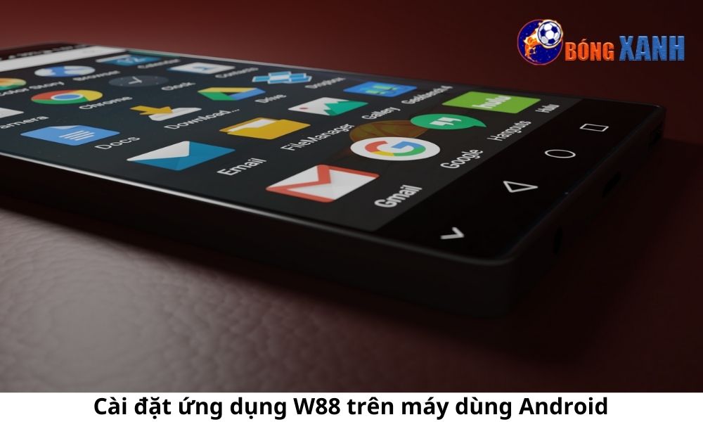 Cài đặt ứng dụng W88 trên máy dùng Android